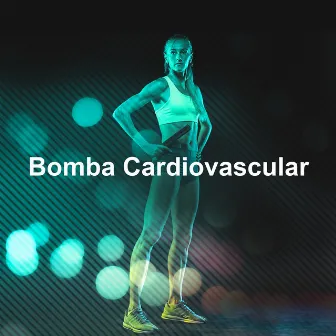 Bomba Cardiovascular by Musica Para Ejercicio, Fitness, Y Gimnasio