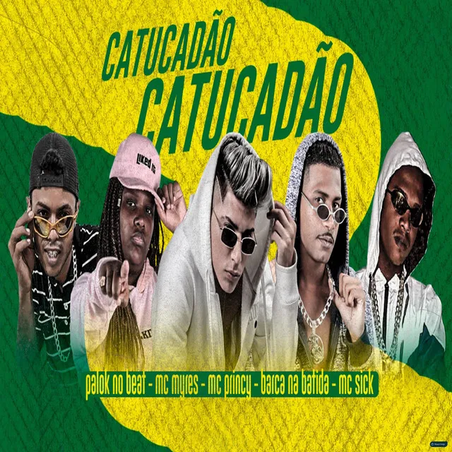 Catucadão (feat. MC Myres & Palok no Beat)