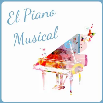 El Piano Musical: Piano Infantil para Ayudar a que el Bebé se Duerma by Angel Pacifico