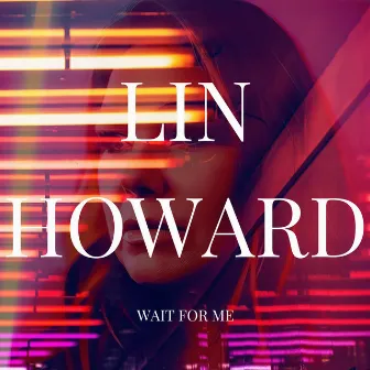 Wait For Me by Lin Howard