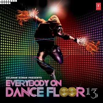 Everybody On Dance Floor Vol-13 by Unknown Artist