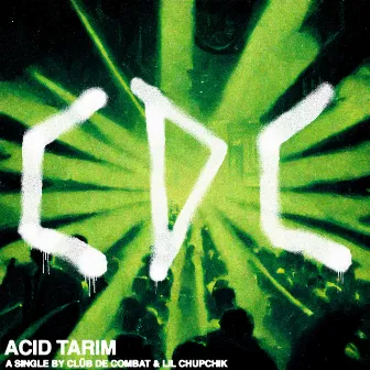 Acid Tarim by Clüb De Combat