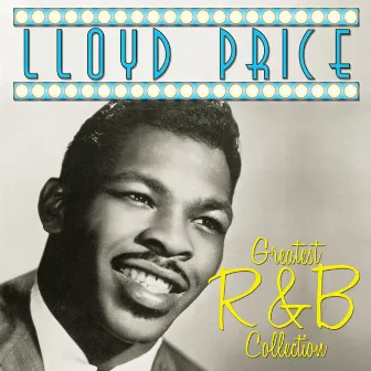 Greatest R&B Collection by Lloyd Price