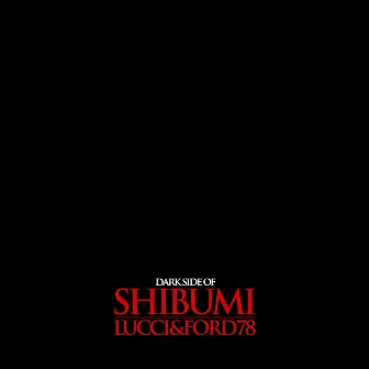 Dark Side Of Shibumi by Lucci