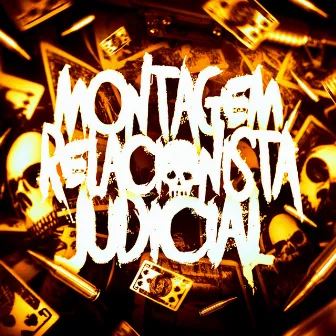 MONTAGEM RELACIONISTA JUDICIAL by DJ SILVER ZN