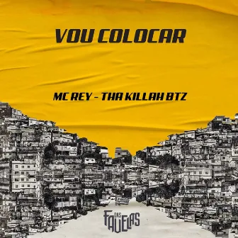 Vou Colocar by Tha Killah BTZ