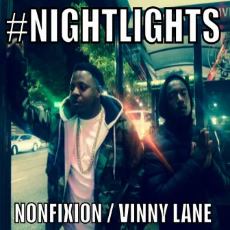 Night Lights (feat. Vinny Lane) - Single by Nonfixion