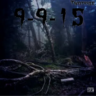 9-9-15 by TwoThree