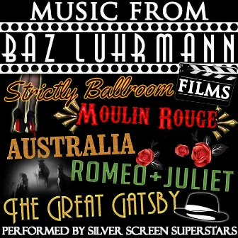 Music from Baz Luhrmann Films by Silver Screen Superstars