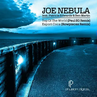 Top of the World / Export Coca (Remixes) by Joe Nebula