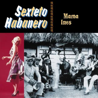 Mama Ines by Sexteto Habanero