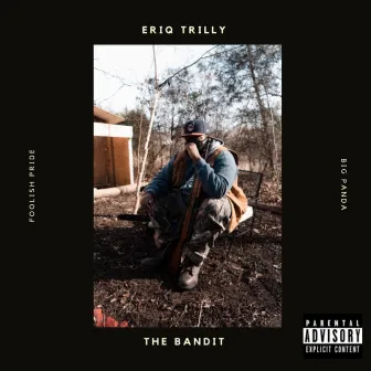 The Bandit Freestyle. by Eriq Trilly