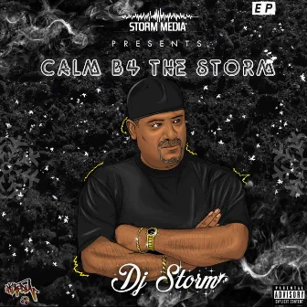 Calm B4 the Storm by DJ Storm