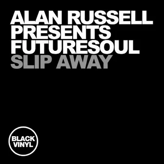 Slip Away by Alan Russell