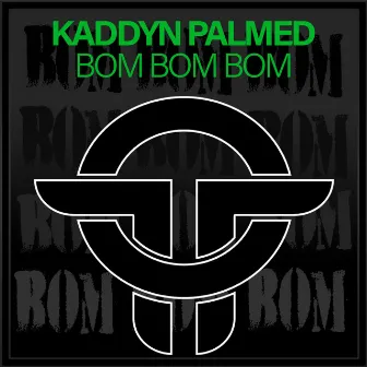 Bom Bom Bom by Kaddyn Palmed