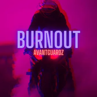 Burnout by Avantguardz