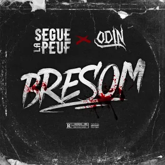 BRESOM by Ségué la Peuf