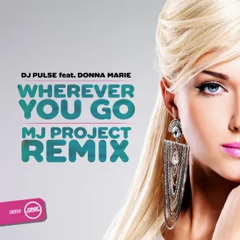 Wherever You Go (MJ Project Remix) by Dj Pulse