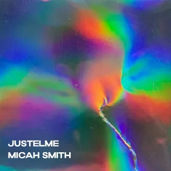 Justelme by Micah Smith