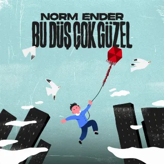 Bu Düş Çok Güzel by Norm Ender