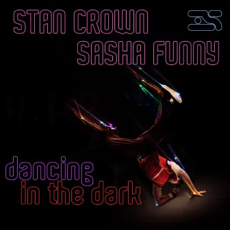 Dancing In The Dark by Sasha Funny