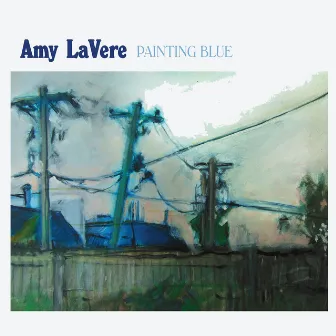 Painting Blue by Amy LaVere