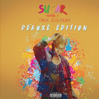 Sugar Season 2 : True Colours (Deluxe Edition) by King Sweetkid