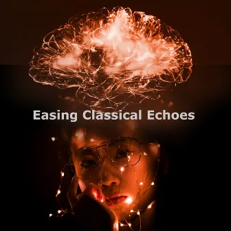 Easing Classical Echoes by Classical Music Station