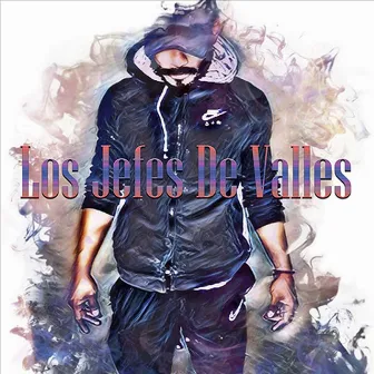 Los Jefes De Valles by Mc Kra One