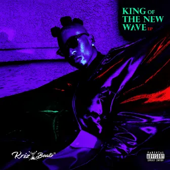 King of the New Wave by Krizbeatz