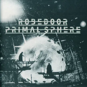 Primal Sphere by Robedoor