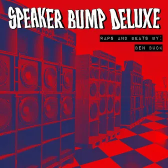 Speaker Bump Deluxe by Ben Buck