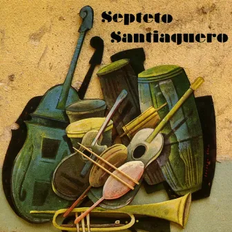 Septeto Santiaguero by Septeto Santiaguero