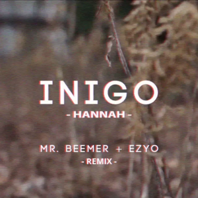 Hannah (Mr. Beemer & Ezyo Remix)