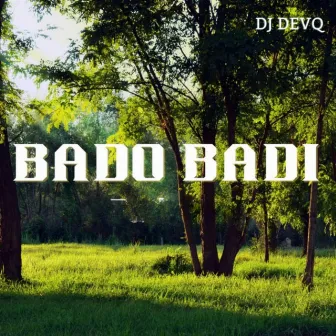 Bado Badi by DJ DevQ