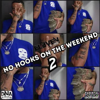 No Hooks on the Weekend 2 by Eleven the Artist