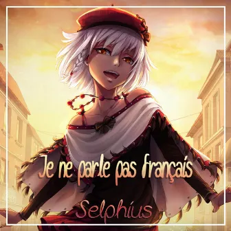 Je ne parle pas français by Selphius