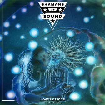 Love Lessons by Shamans of Sound