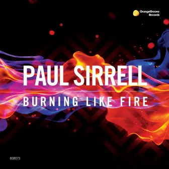 Burning Like Fire by Paul Sirrell