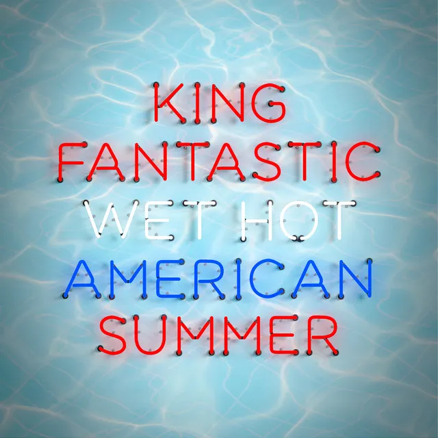 Wet Hot American Summer