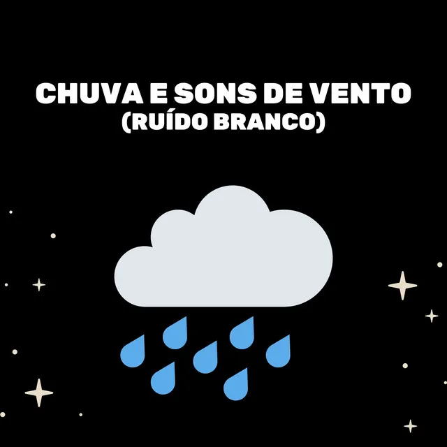 Chuva E Sons De Vento (Ruído Branco)