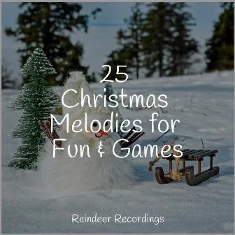 25 Christmas Melodies for Fun & Games by The Christmas Chorus