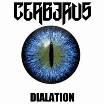 DIALATION by CERBERUS