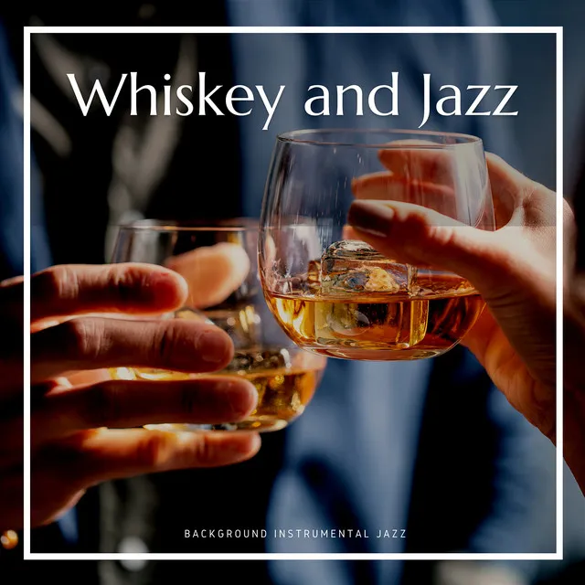 Whiskey And Jazz