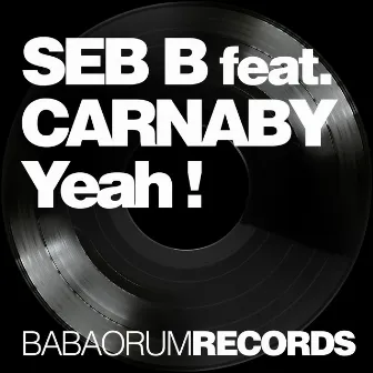 Yeah ! (feat. Carnaby) by Seb B