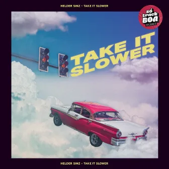 Take It Slower by Helder Simz