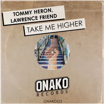 Take Me Higher by Lawrence Friend