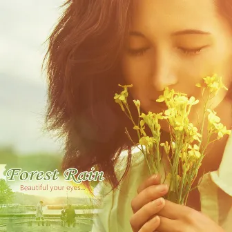 Beautiful your eyes by Forest Rain