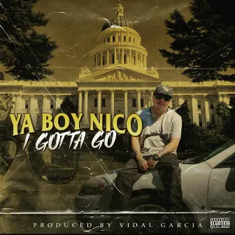 I Gota Go by Yaboy Nico