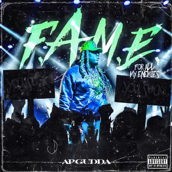 For All My Enemies (F.A.M.E.) by Ap Gudda